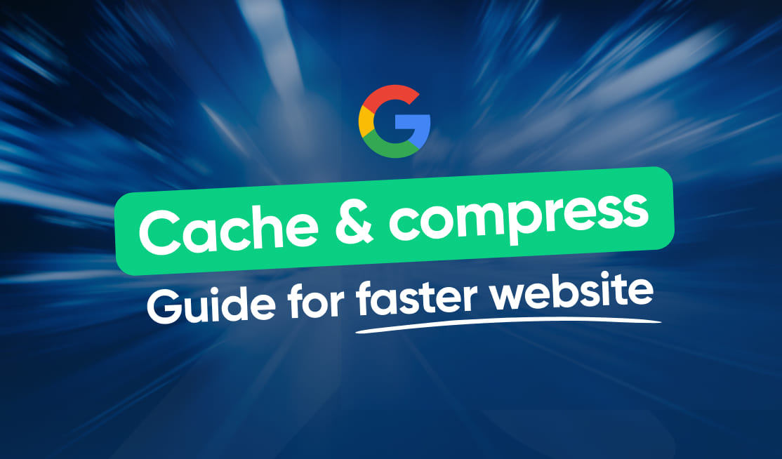 Caching & Compression: Boost Your Website Speed - 
